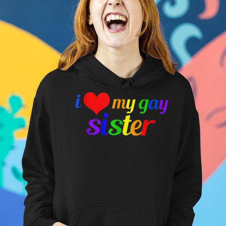 I Love My Gay Sister Sibling Pride Rainbow Writing Women Hoodie Gifts for Her