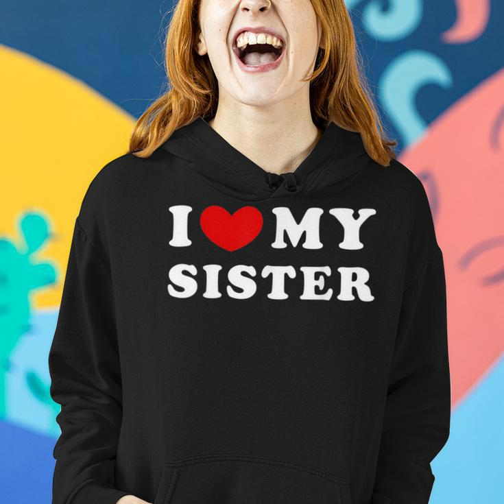 I Love My Sister I Heart My Sister Women Hoodie Gifts for Her