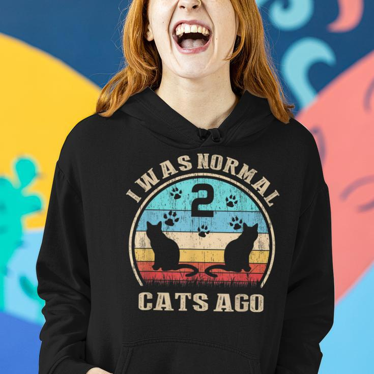 I Was Normal 2 Two Cats Ago Funny Cat Moms Dads Women Hoodie Gifts for Her