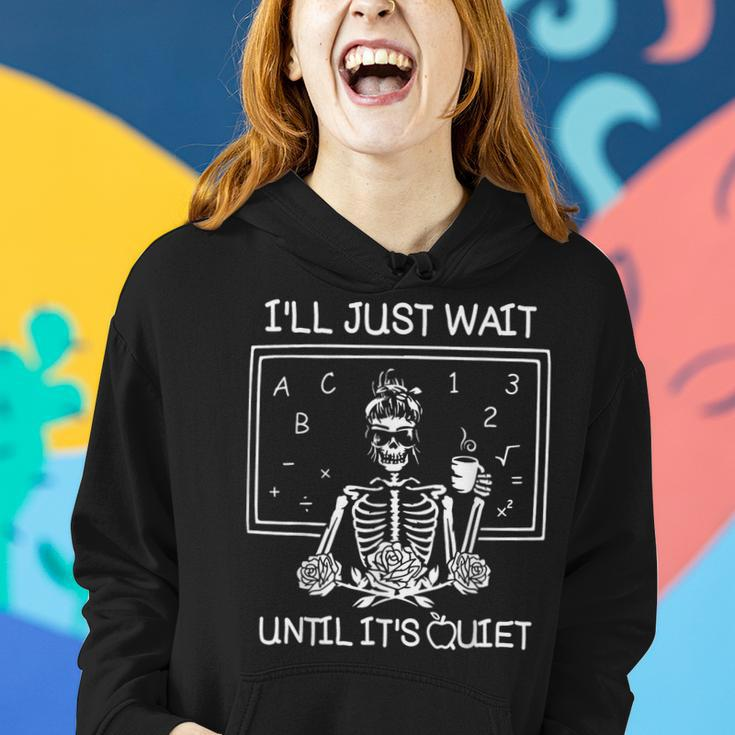Ill Just Wait Until Its Quiet Teacher Lazy Halloween Costume Women Hoodie Gifts for Her