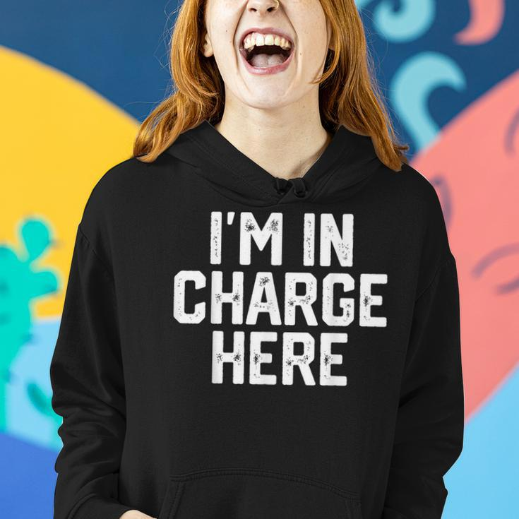 I'm In Charge Here Mom Boss Joke Quote Women Hoodie Gifts for Her