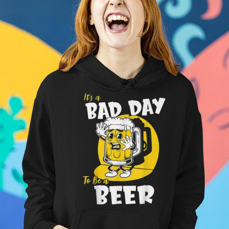 Its A Bad Day To Be A Beer Women Hoodie Gifts for Her