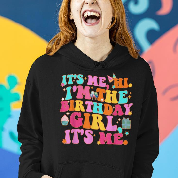 Its Me Hi I'm The Birthday Girl Its Me Birthday Party Girl Women Hoodie Gifts for Her