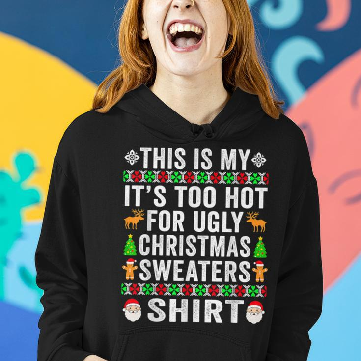This Is My It's Too Hot For Ugly Christmas Sweater Women Hoodie Gifts for Her