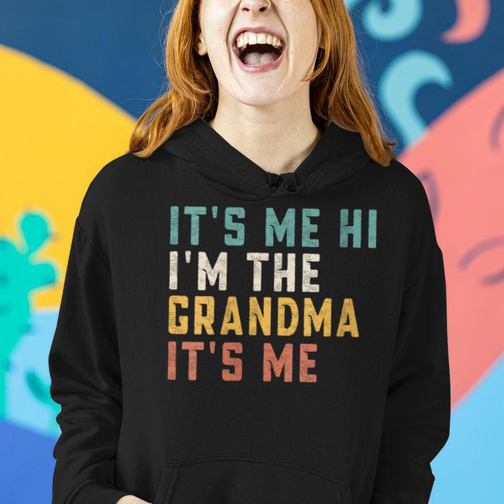 Its Me Hi Im The Grandma Its Me Funny Dad Grandma Women Hoodie Gifts for Her