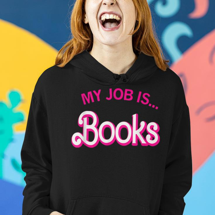 My Job Is Books For Librarian Book Lover Women Hoodie Gifts for Her