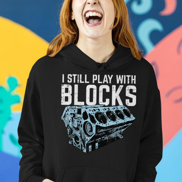 Mechanic I Still Play With Blocks Car Engine Women Hoodie Gifts for Her