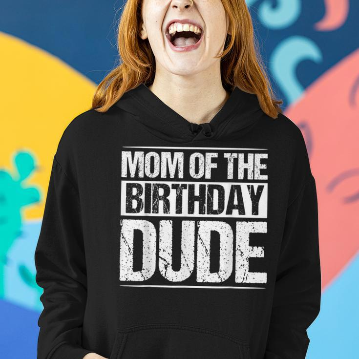Mom Of The Birthday Dude Mommy Mama Birthday Boy Party Boys Women Hoodie Gifts for Her