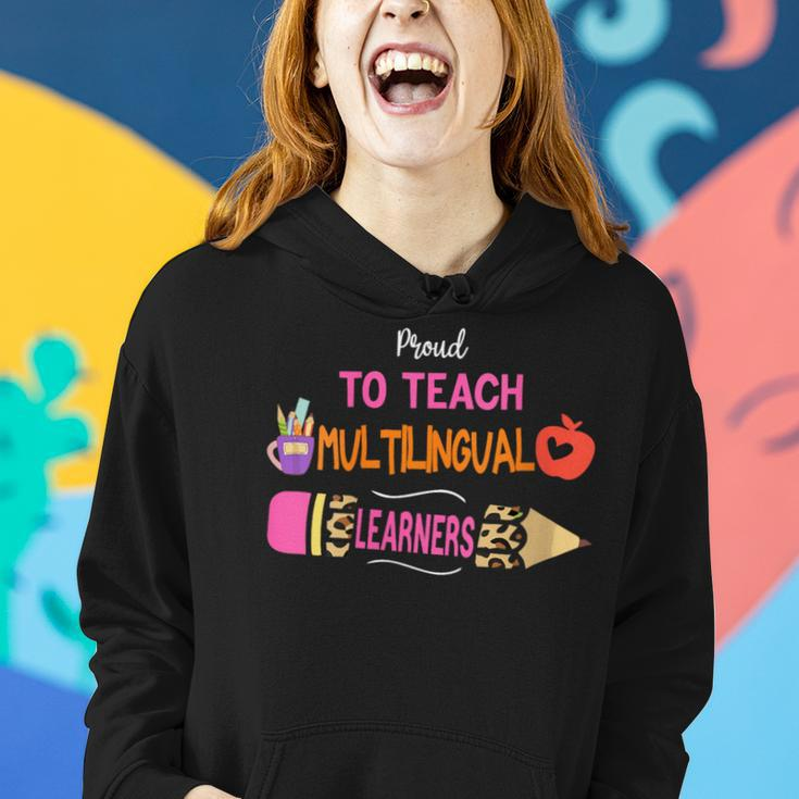 Multilingual Teacher Proud To Teach Multilingual Learners Women Hoodie Gifts for Her