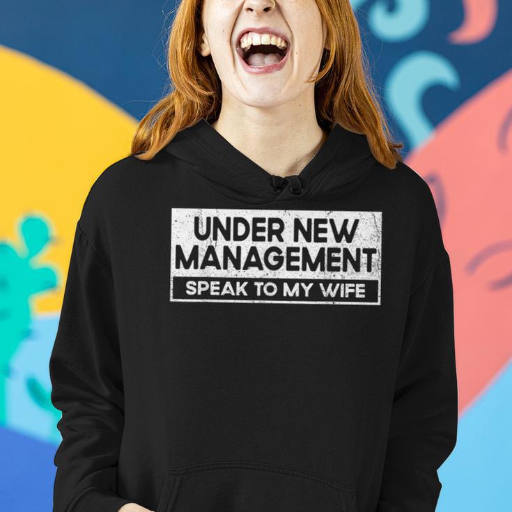 Under New Management Speak To My Wife New Husband Women Hoodie Gifts for Her