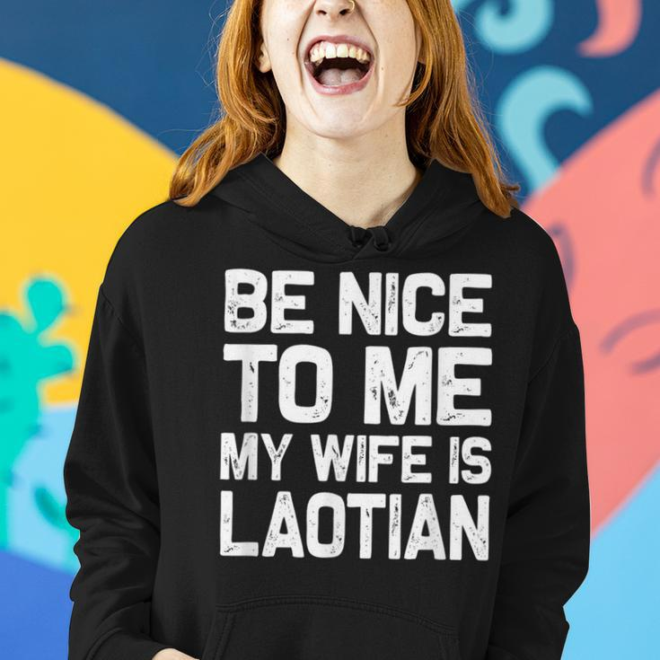 Be Nice To Me My Wife Is Laotian Laos Lao Sabaidee Women Hoodie Gifts for Her