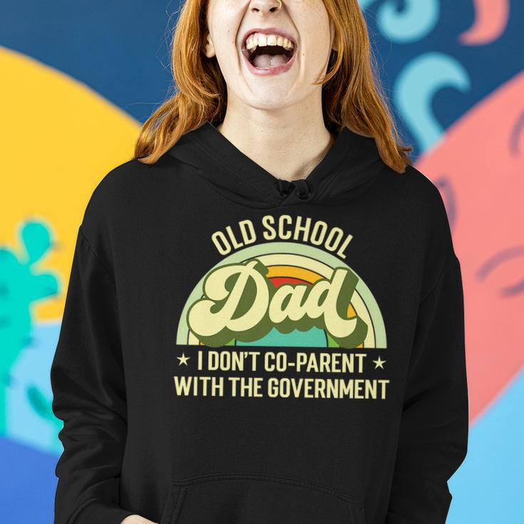 Old School Dad I Dont Co-Parent With The Government S Funny Gifts For Dad Women Hoodie Gifts for Her