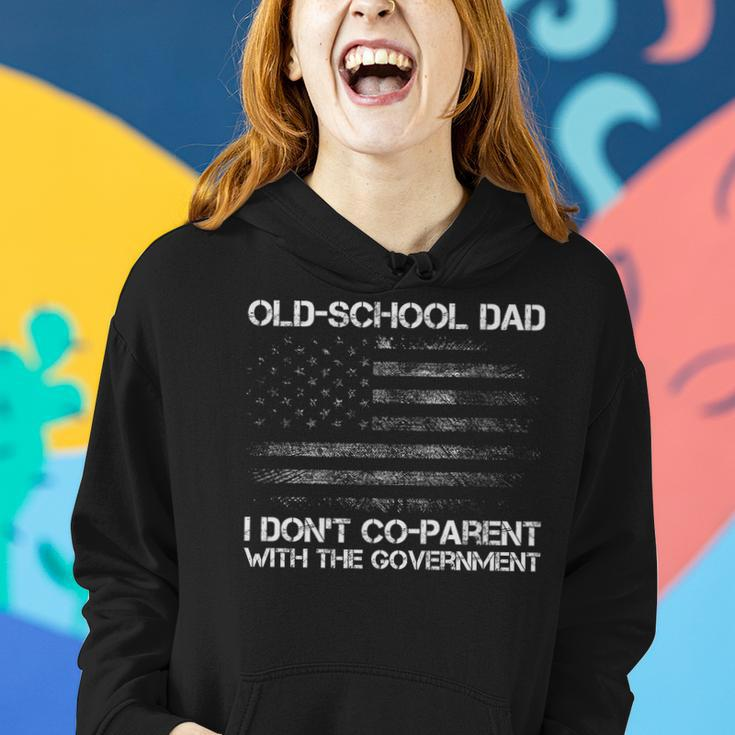 Old-School Dad I Dont Co-Parent With The Government Us Flag Funny Gifts For Dad Women Hoodie Gifts for Her