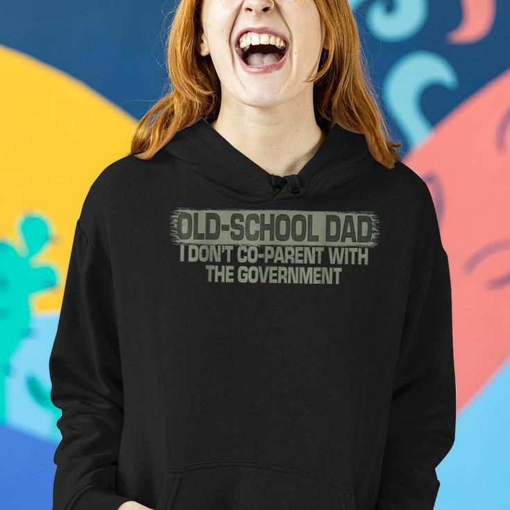 Old Vintage School Dad I Dont Co-Parent With The Government Funny Gifts For Dad Women Hoodie Gifts for Her