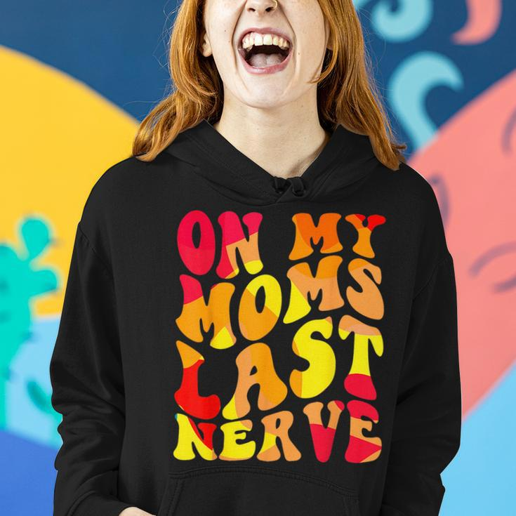 On My Moms Last Nerve Retro Groovy Watercolor For Boy Girl Women Hoodie Gifts for Her