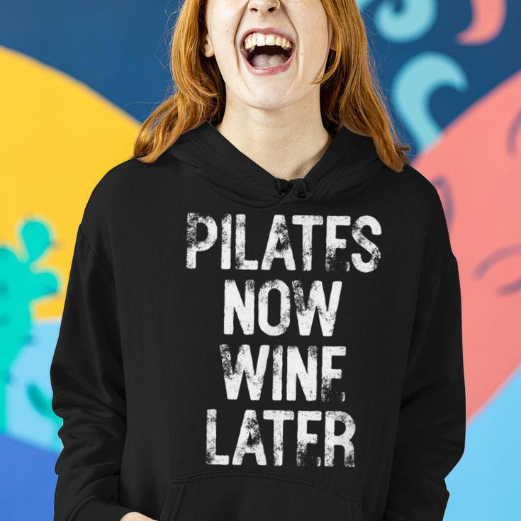 Pilates Now Wine Later Humorous Fun Women Hoodie Gifts for Her