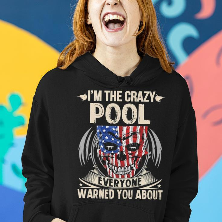 Pool Name Gift Im The Crazy Pool Women Hoodie Gifts for Her