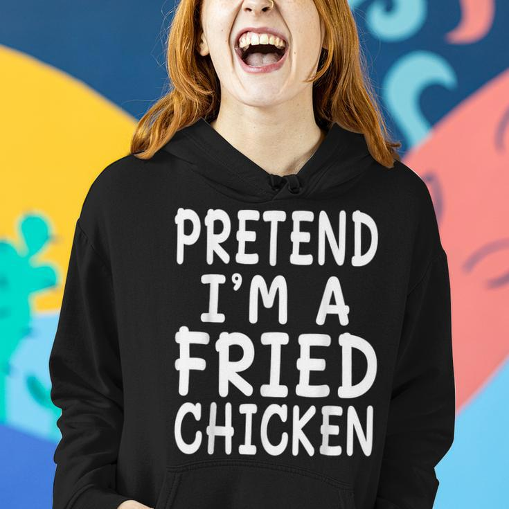 Pretend I'm A Fried Chicken Halloween Costume Fun Women Hoodie Gifts for Her