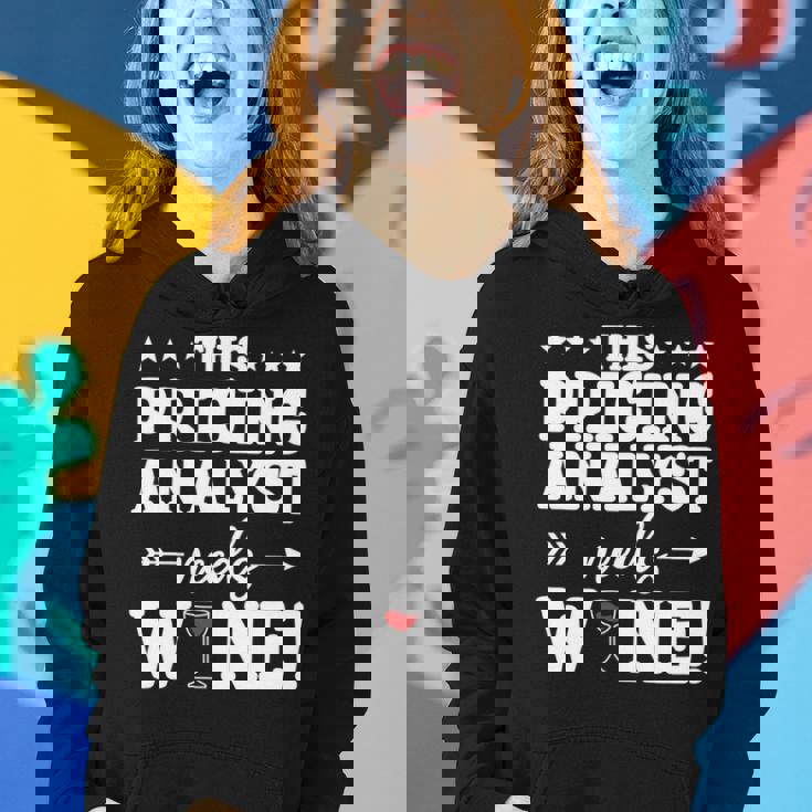 This Pricing Analyst Needs Wine Women Hoodie Gifts for Her This Pricing Analyst Needs Wine Women Hoodie Gifts for Her