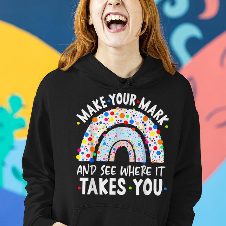 Rainbow Dot Day Make Your Mark See Where It Takes You Dot Women Hoodie Gifts for Her