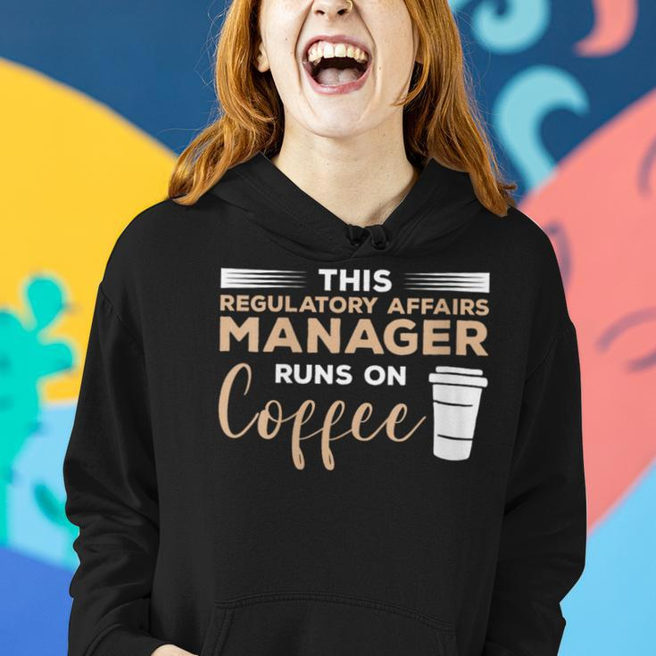 This Regulatory Affairs Manager Runs On Coffee Women Hoodie Gifts for Her