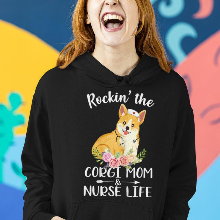 Rockin The Corgi Mom & Nurse Life Dog Mom Women Hoodie Gifts for Her