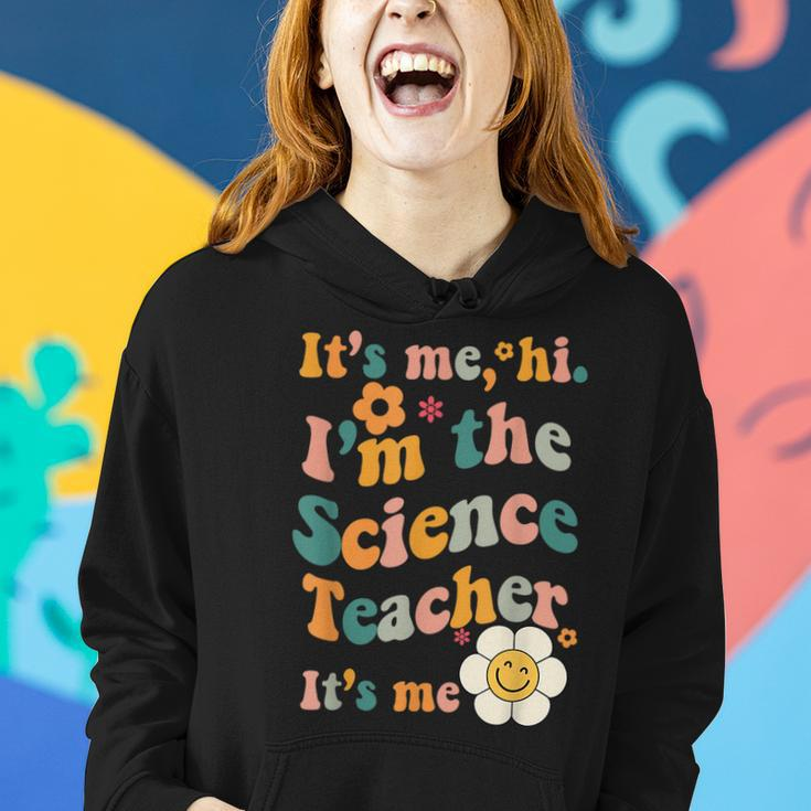 Science Teacher Its Me Im The Science Teacher Its Me Women Hoodie Gifts for Her