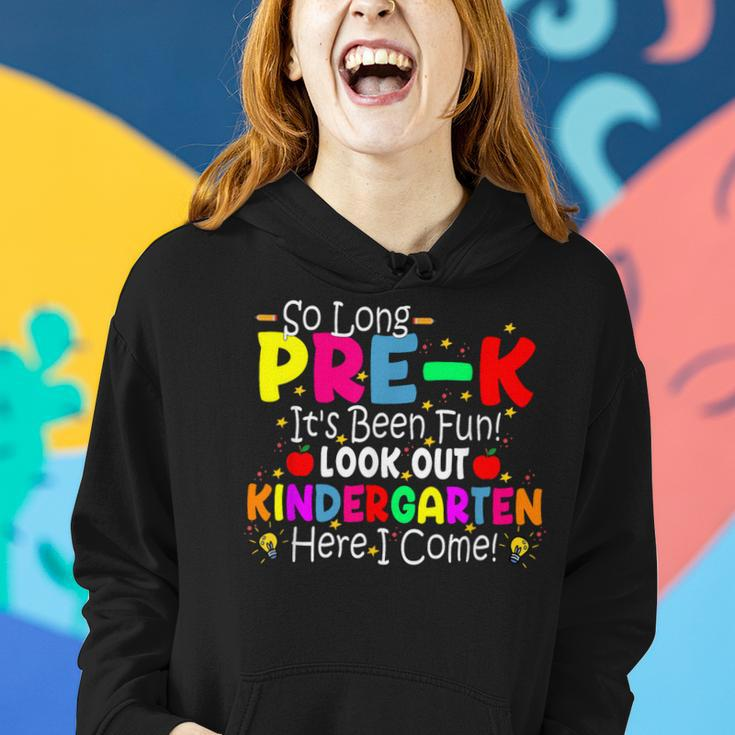 So Long Pre-K Its Been Fun Look Out Kindergarten Here I Come Women Hoodie Gifts for Her