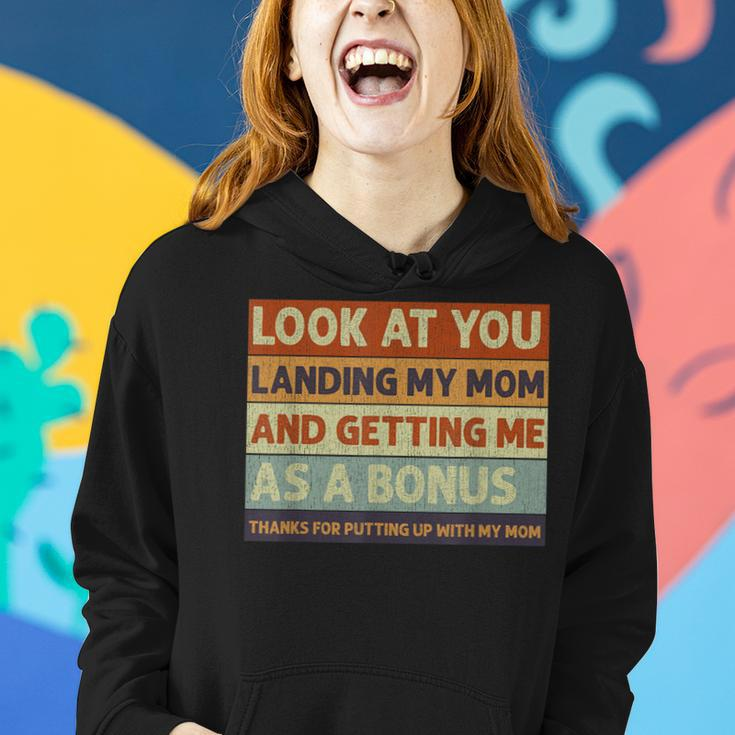 Stepdad Look At You Landing My Mom And Getting Me As A Bonus Women Hoodie Gifts for Her