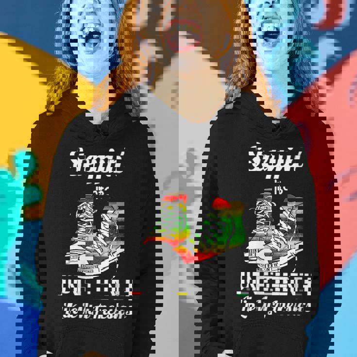 Stepping Into Junenth Like My Ancestors Happy Junenth Women Hoodie Gifts for Her