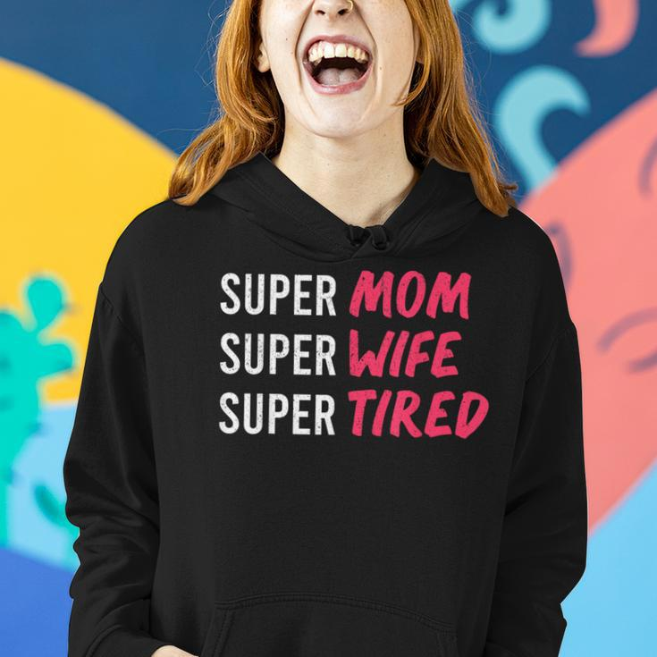 Supermom For Womens Super Mom Super Wife Super Tired Women Hoodie Gifts for Her