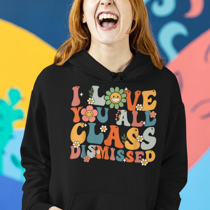 Teacher Last Day Of School Groovy I Love You Class Dismissed Women Hoodie Gifts for Her