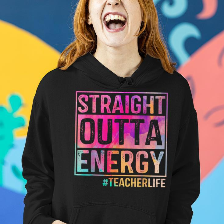 Teacher Life Straight Outta Energy Tie Dye Women Hoodie Gifts for Her