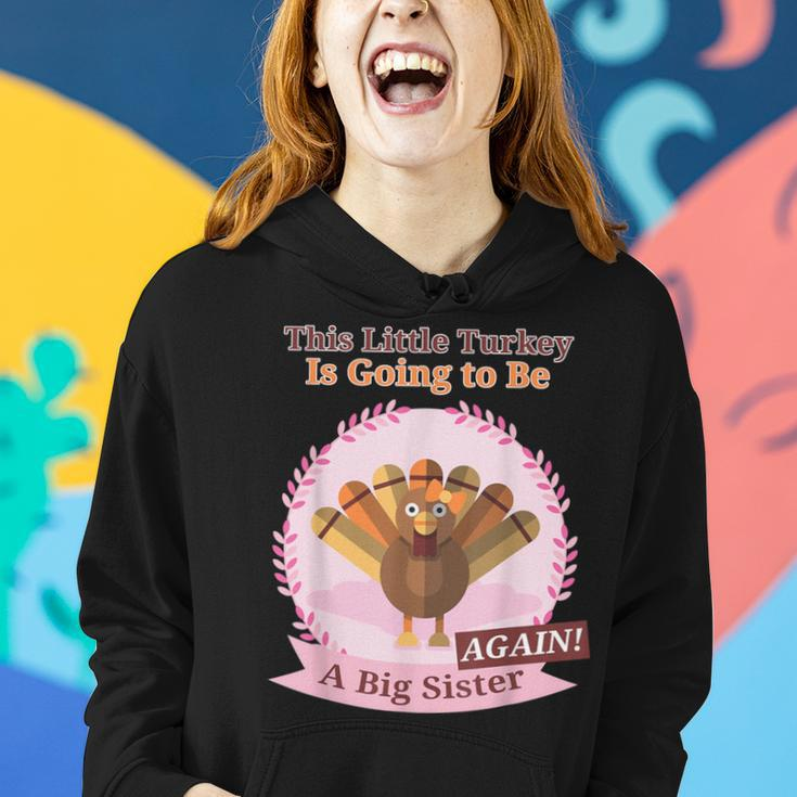 Thanksgiving This Little Turkey Is Going Be A Sister Again Women Hoodie Gifts for Her