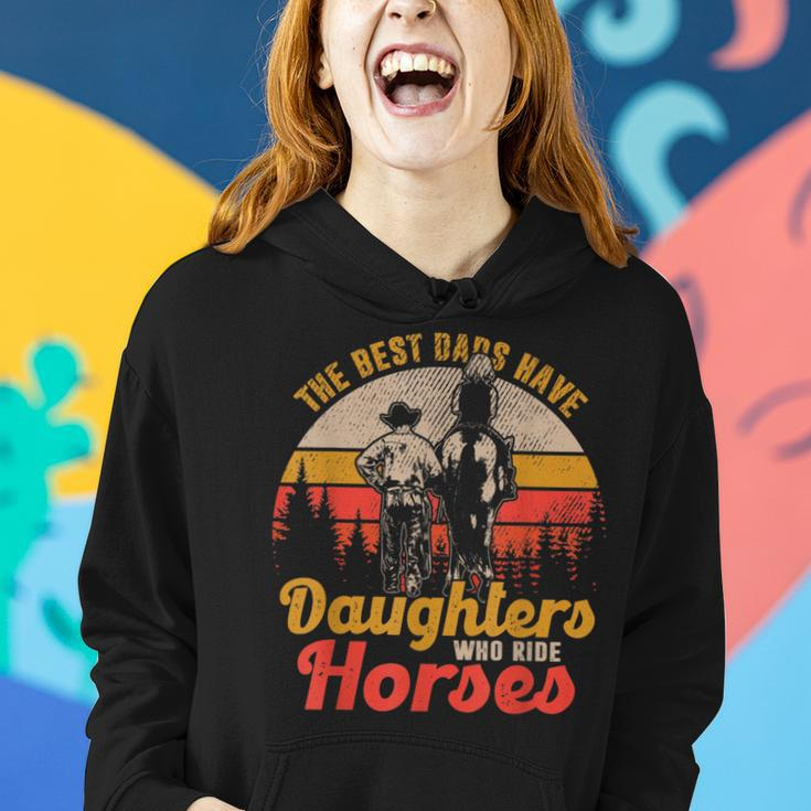 The Best Dads Have Daughters Who Ride Horses Women Hoodie Gifts for Her