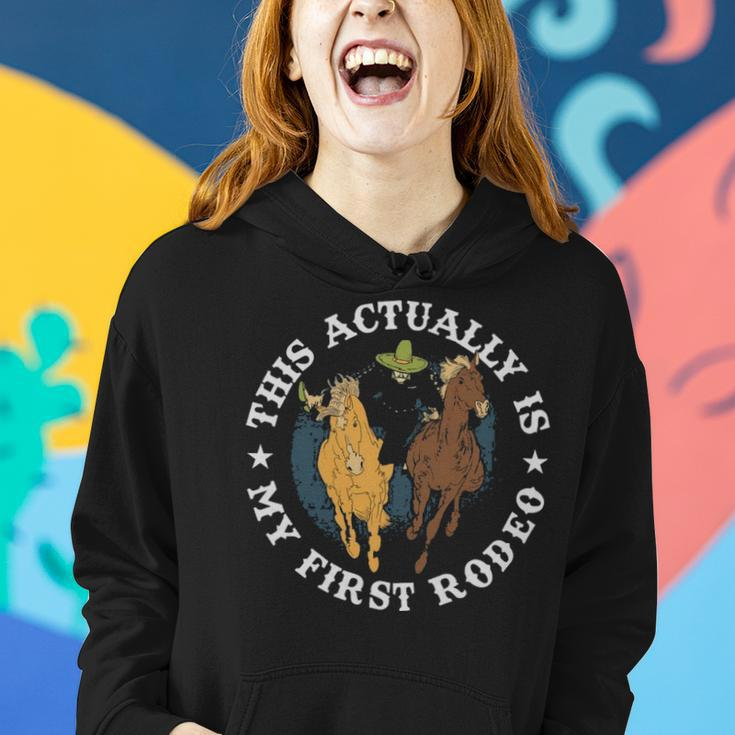 This Actually Is My First Rodeo Funny Cowboy Gift - This Actually Is My First Rodeo Funny Cowboy Gift Women Hoodie Gifts for Her