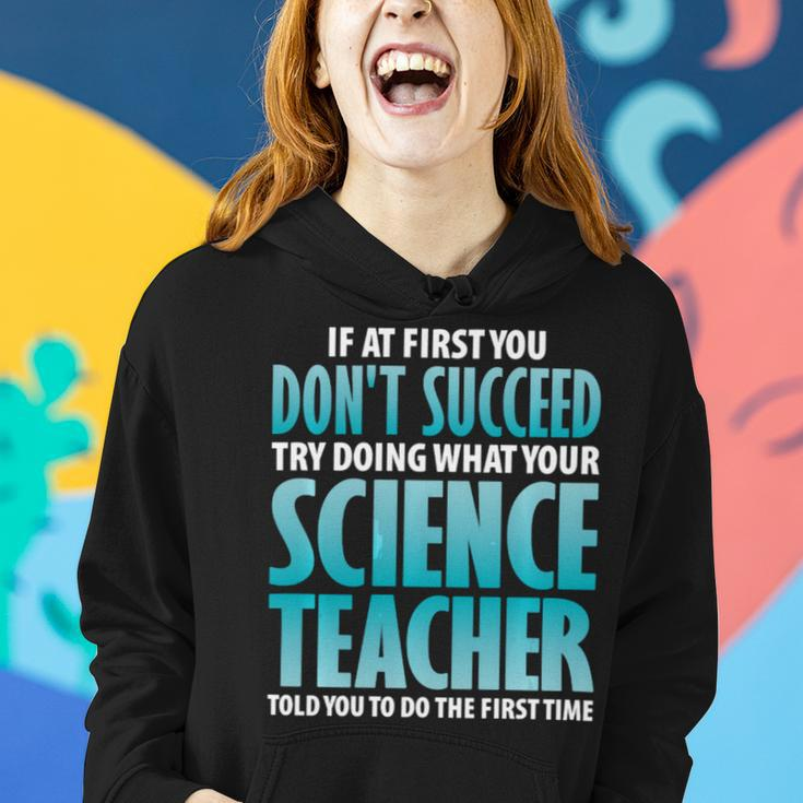 Try Doing What Your Science Teacher Told Y Women Hoodie Gifts for Her