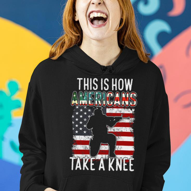 Veteran Vets This Is How Americans Take A Knee Funny Gift Veteran Day 24 Veterans Women Hoodie Gifts for Her