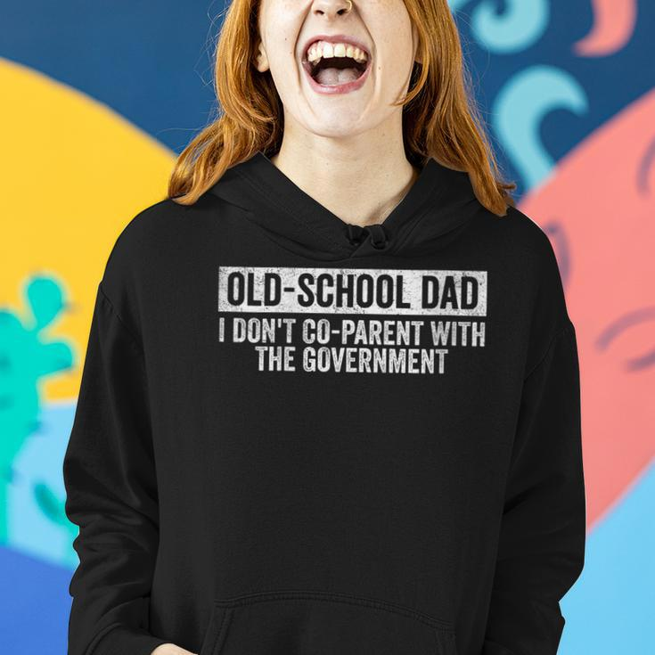 Vintage Old-School Dad I Dont Co-Parent With The Government Funny Gifts For Dad Women Hoodie Gifts for Her