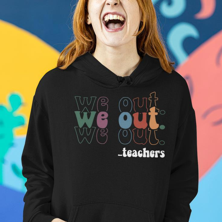 We Out Teachers Last Day Of School Teacher Off Duty Bye Bruh Women Hoodie Gifts for Her