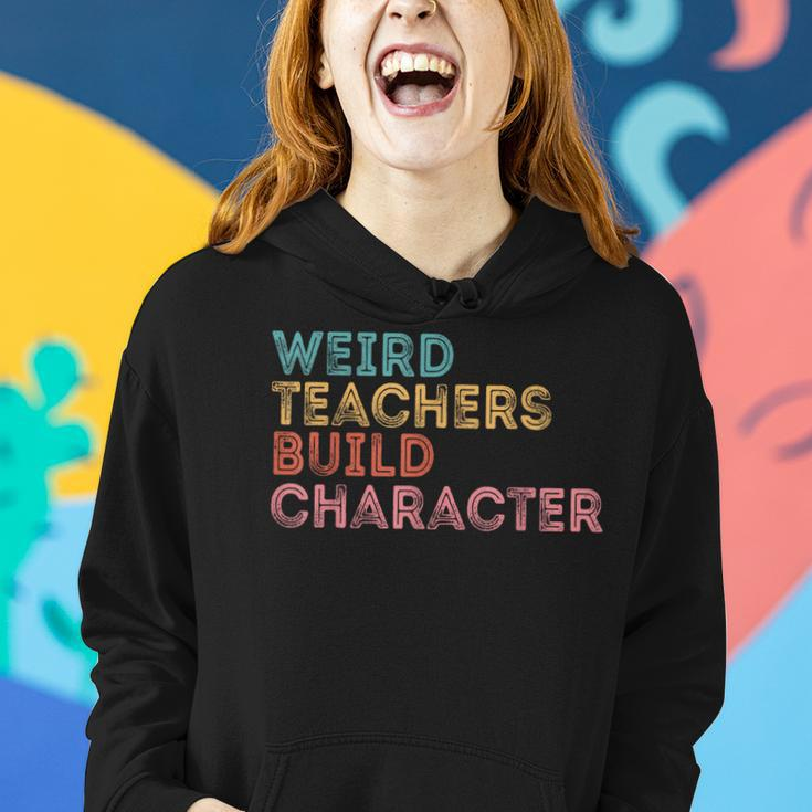 Weird Teachers Build Character Teachers Retro Vintage Women Hoodie Gifts for Her