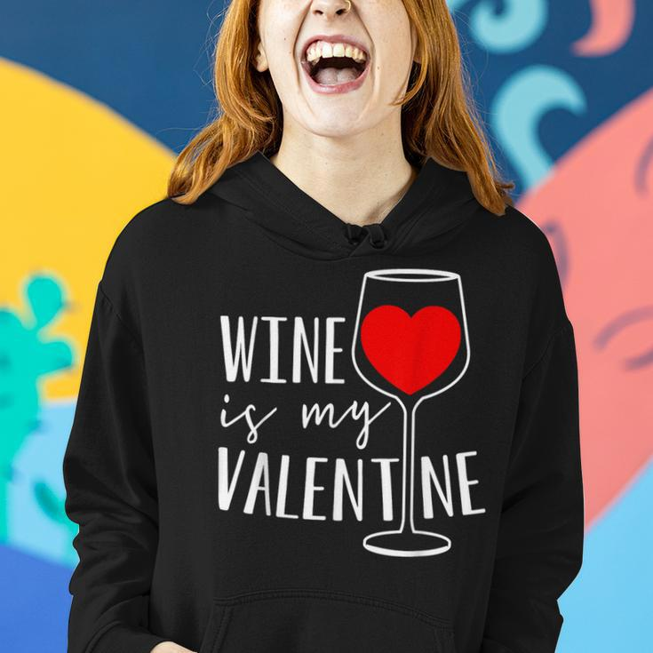 Wine Is My Valentine Wine Lover Heart Valentines Day Women Hoodie Gifts for Her