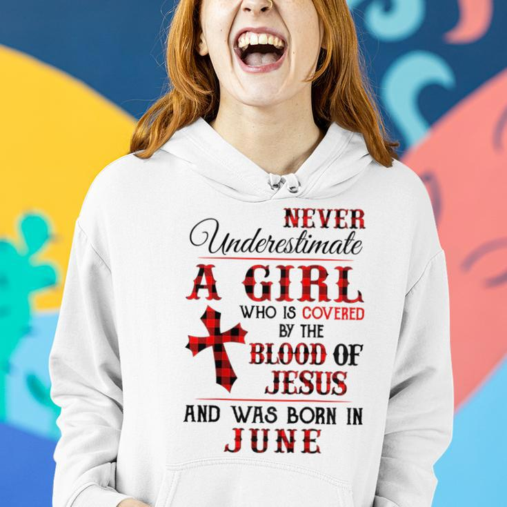 A Girl Covered The Blood Of Jesus And Was Born In June Gift For Womens Women Hoodie Gifts for Her