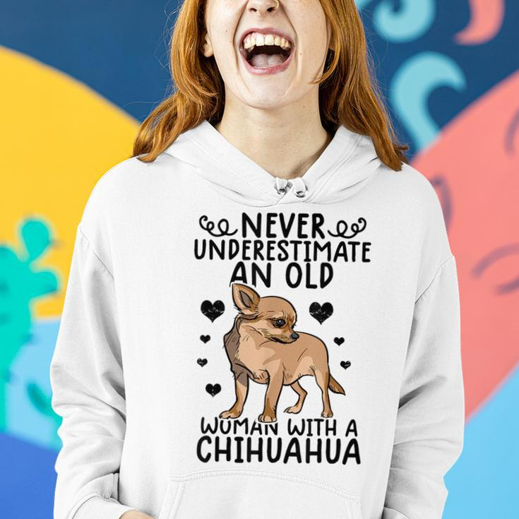 Chihuahua Womens Gifts Never Underestimate An Old Woman Old Woman Funny Gifts Women Hoodie Gifts for Her