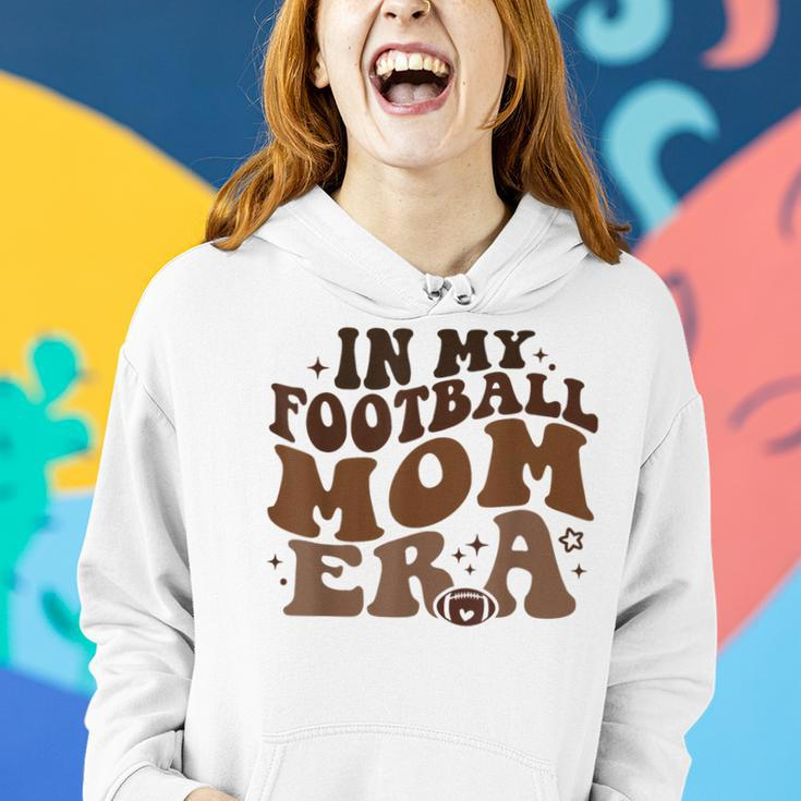 In My Football Mom Era Retro Groovy Football Mom Mama Women Hoodie Gifts for Her