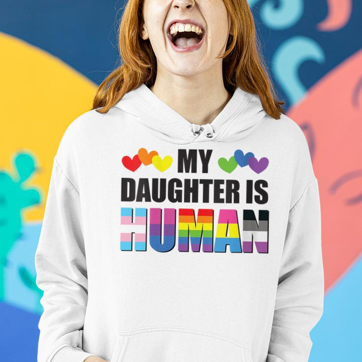 Gay Pride My Daughter Is Human Proud Dad Proud Mom Lgbtq Women Hoodie Gifts for Her