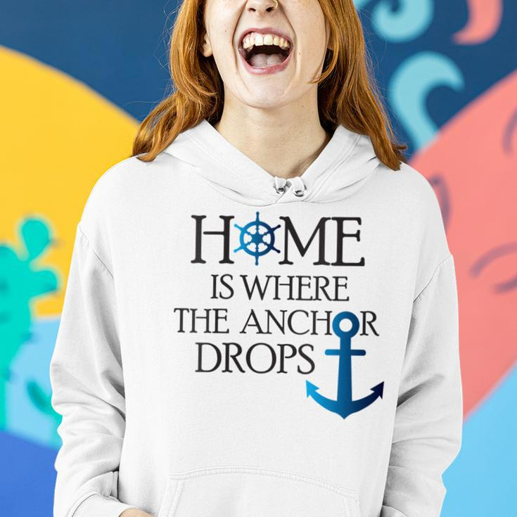 Home Is Where The Anchor Drops Nautical Boating Women Hoodie Gifts for Her