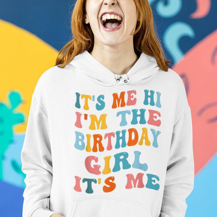 It's Me Hi I'm Birthday Girl It's Me Groovy For Girls Women Hoodie Gifts for Her
