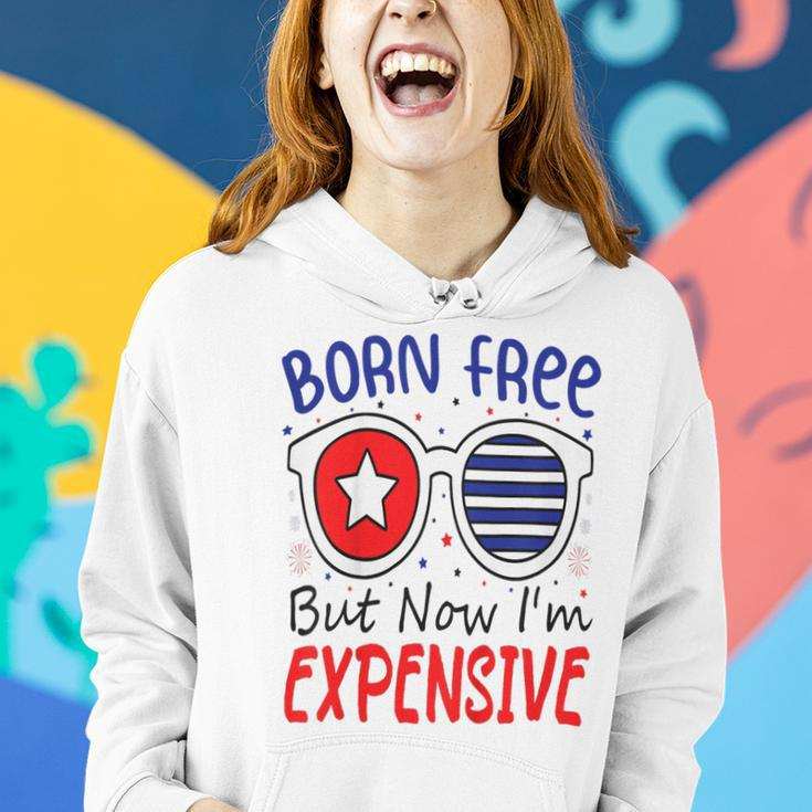 Kids 4Th Of July Born Free But Now Im Expensive Toddler Boy Girl 2 Women Hoodie Gifts for Her
