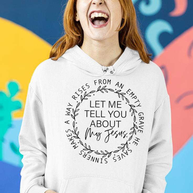 Let Me Tell You About My Jesus Religious Christian Women Hoodie Gifts for Her